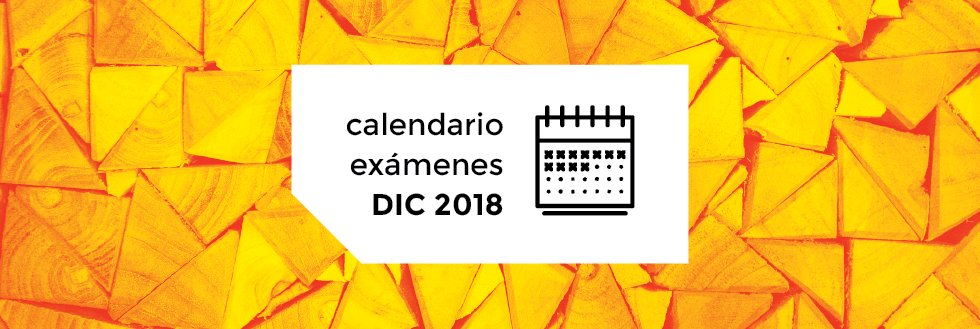 PERÍODO DE EXÁMENES DICIEMBRE 2018