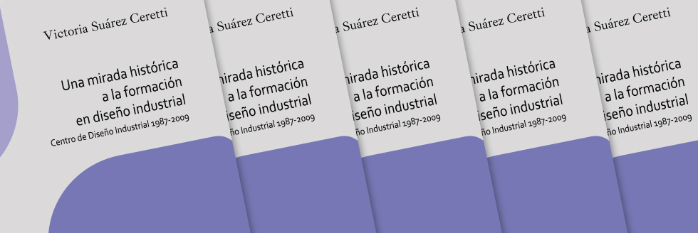 Presentación: Una mirada histórica a la formación en diseño industrial