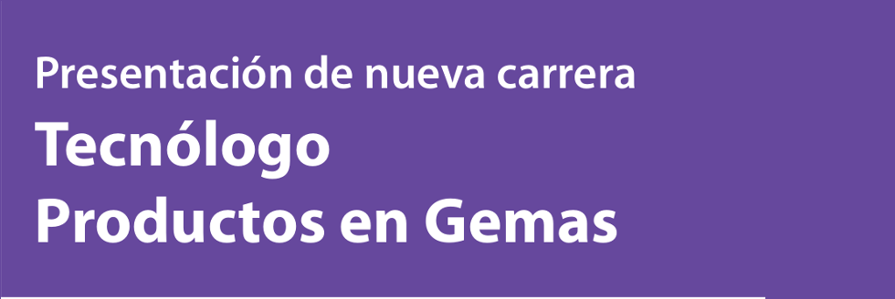 #caption-1 Nueva carrera Tecnólogo en Productos en Gemas