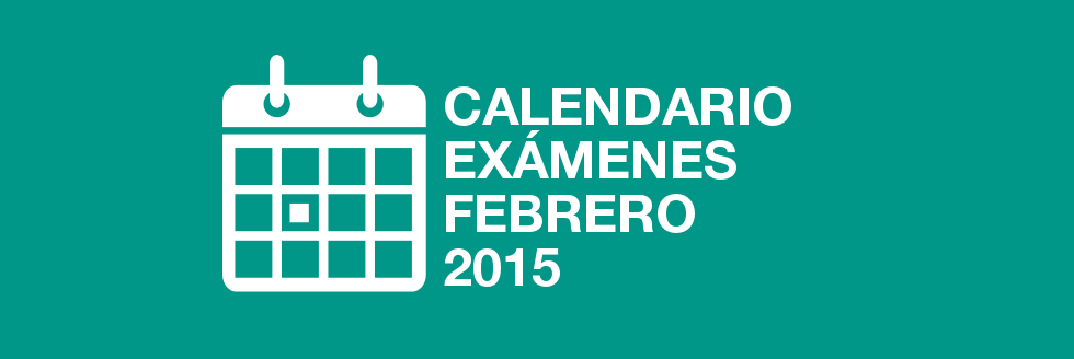 Calendario Exámenes Febrero 2015