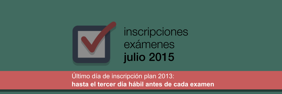 Inscripciones exámenes y período julio 2015