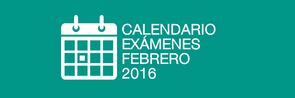 Calendario de exámenes período FEBRERO 2016