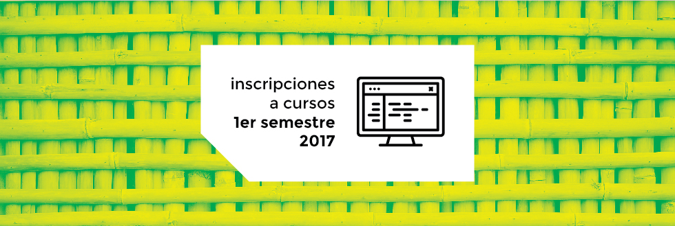 Inscripciones y elección de turno | 1er semestre 2017