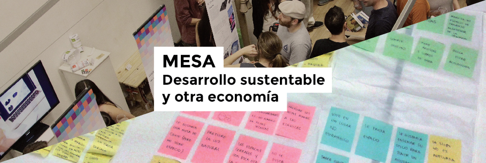 Mesa | Desarrollo sustentable y otra economía