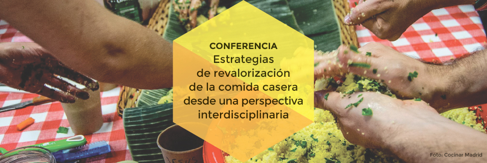Conferencia | Estrategias de revalorización de la comida casera desde una perspectiva interdisciplinaria