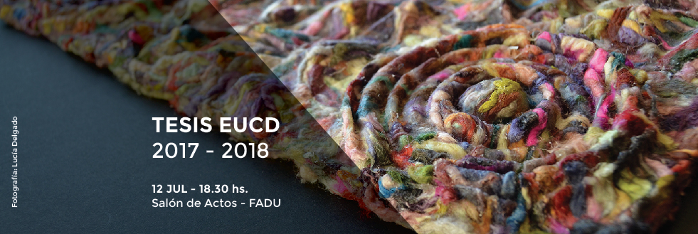 #caption-1 Conferencia + Exposición | Tesis de Grado 2017 – 2018