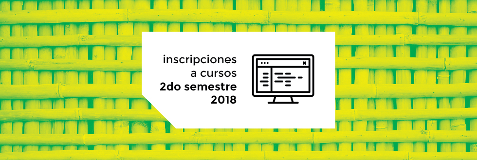 Inscripciones a cursos y elección de turno | 2do semestre 2018