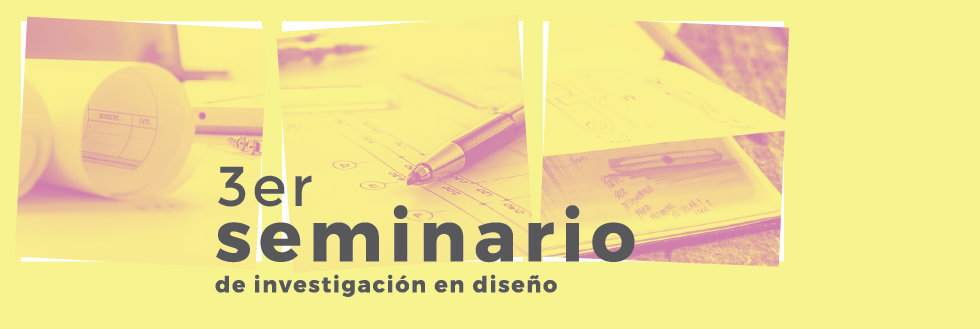 3er Seminario de Investigación en Diseño | Reflexiones sobre el diseño y la infancia en lo público