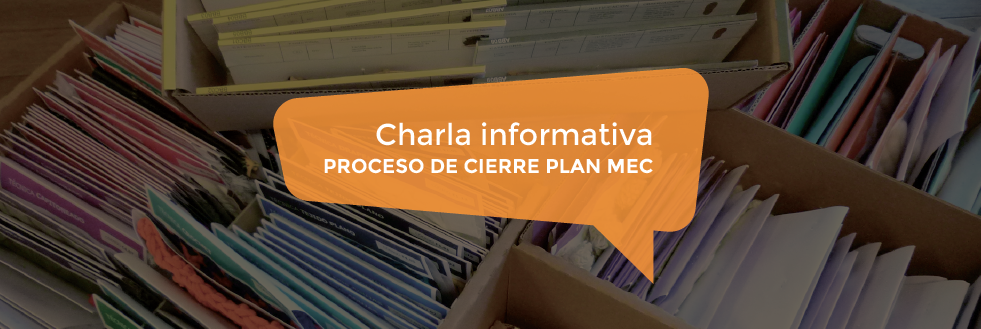 Charla informativa | Proceso de cierre Plan MEC