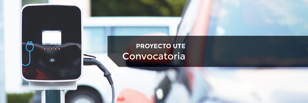 Convocatoria Docentes | Proyecto UTE: Desarrollo de Estaciones de Carga