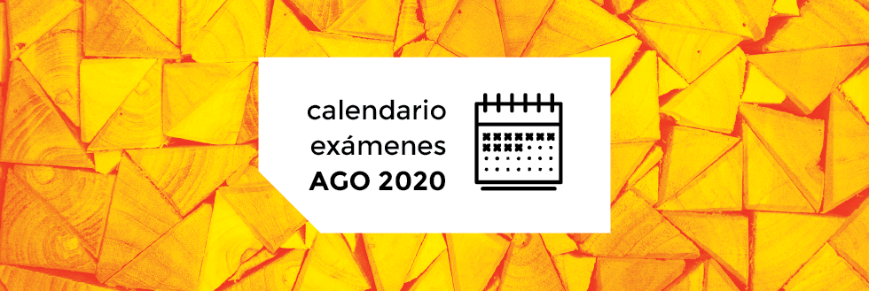 Calendario de Exámenes | período AGOSTO 2020