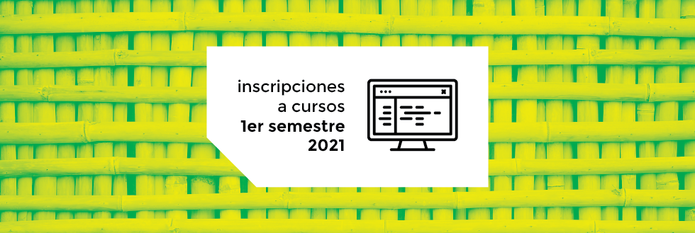 Inscripciones a Cursos | 1er semestre 2021