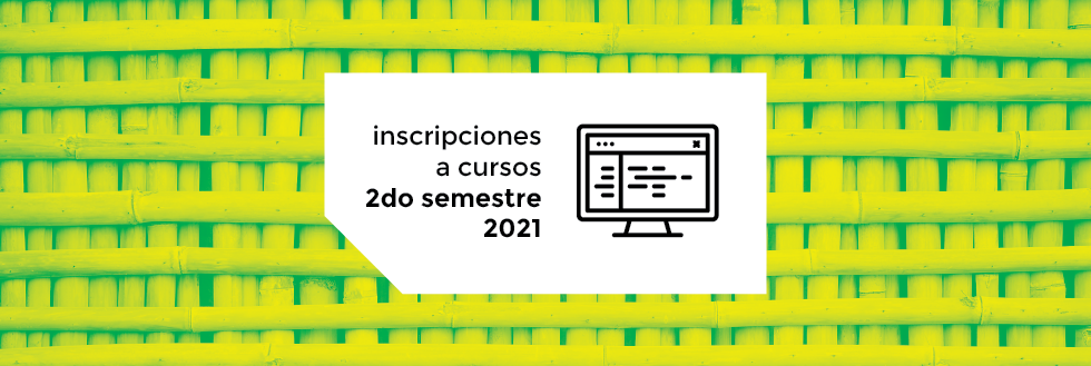 Inscripciones a Cursos | 2do semestre 2021