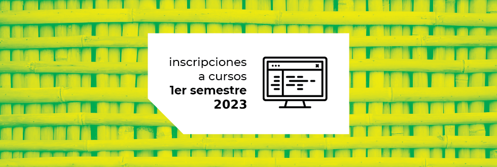 Inscripciones a Cursos | 1er semestre 2023