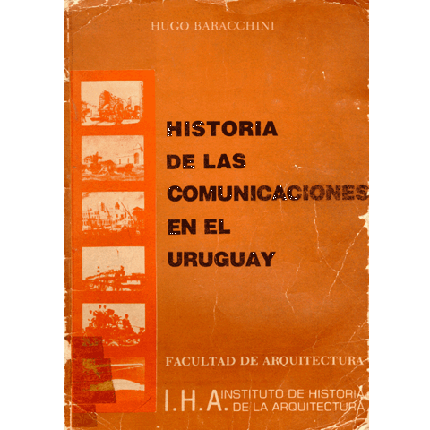 intersección Mejorar Decimal Historia de las comunicaciones en el Uruguay. | Instituto de Historia
