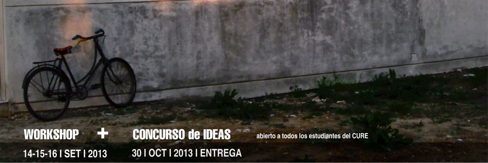 Workshop + Concurso de Ideas: Espacios exteriores del CURE