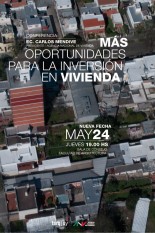 Conferencia: Más oportunidades para la inversión en vivienda. Ec. Carlos Mendive