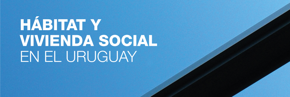 #caption-1 HÁBITAT Y VIVIENDA SOCIAL EN EL URUGUAY