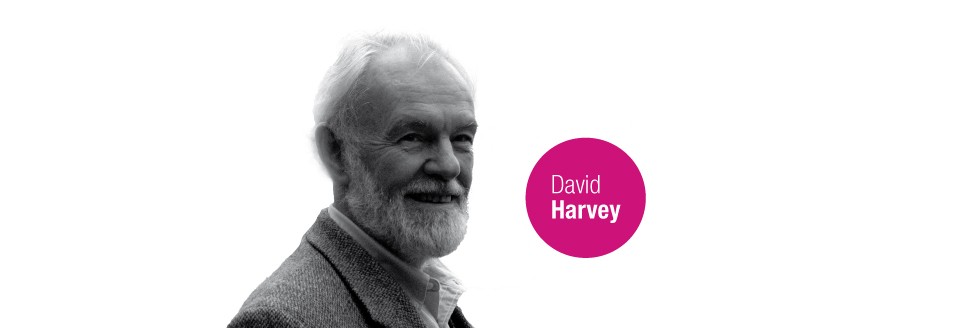 DAVID HARVEY en Uy|Conflictos territoriales, desigualdad y modos colaborativos de producción de ciudad