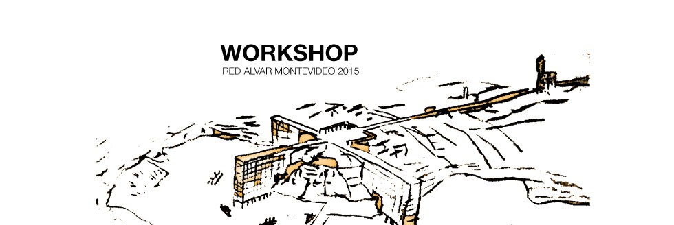 RED ALVAR 2015 | WORKSHOP INTERNACIONAL DE PROYECTOS PARA ESTUDIANTES