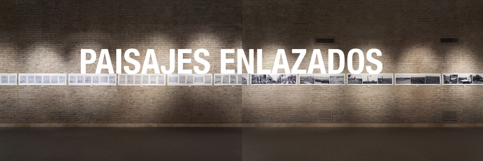 “Paisajes Enlazados”: exposición y conferencias