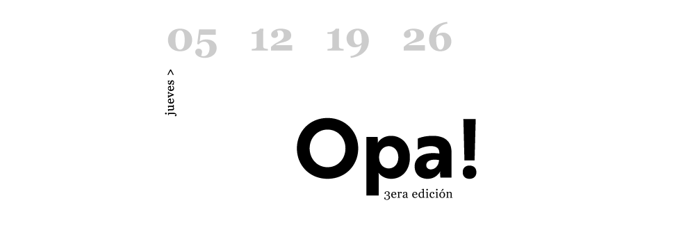 OPA! 3era edición | Calendario de presentaciones