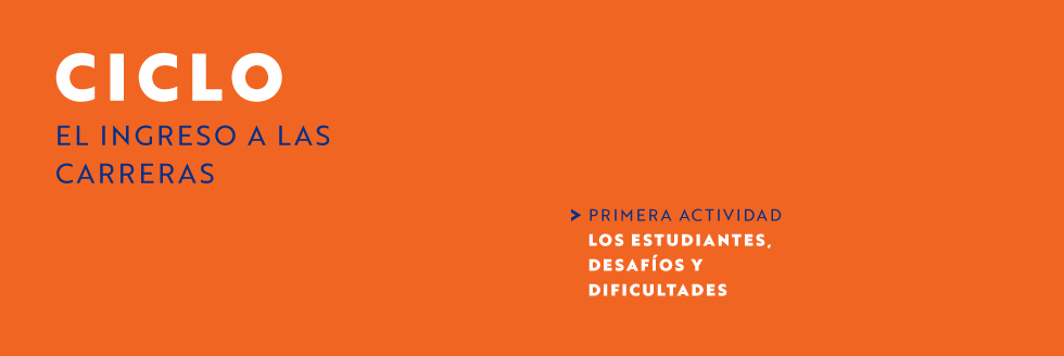 #caption-1 Ciclo: el ingreso a las carreras