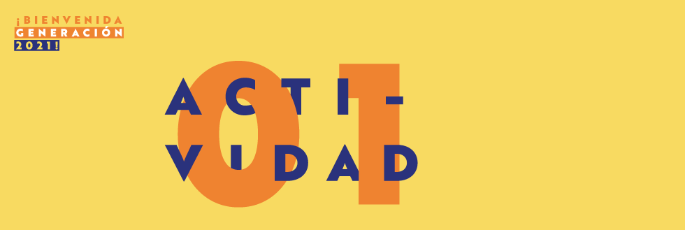 #caption-1 Actividad 01 | Jornada de bienvenida Gen ’21