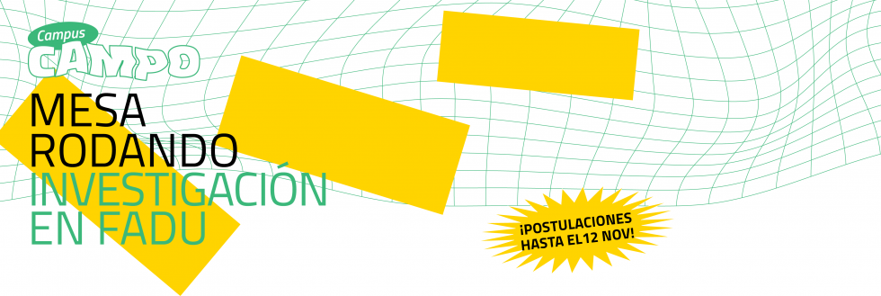 #caption-1 Mesa rodando: investigación en FADU