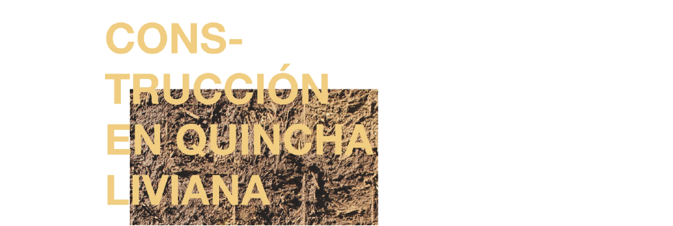 PRESENTACIÓN PUBLICACIÓN: CONSTRUCCIÓN EN QUINCHA