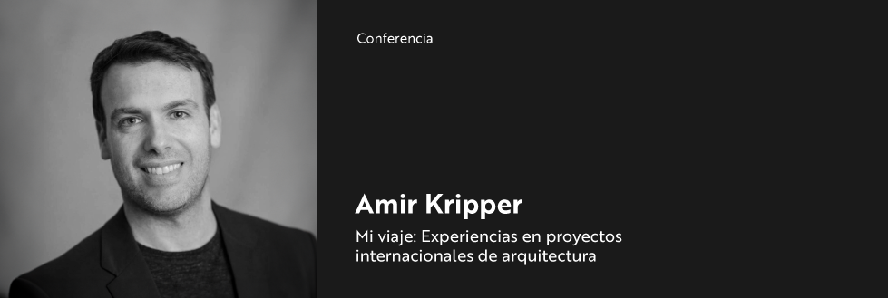 Conferencia del arquitecto Amir Kripper