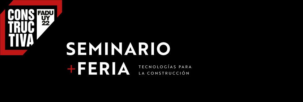 Constructiva en FADU 2022 | Seminario + feria