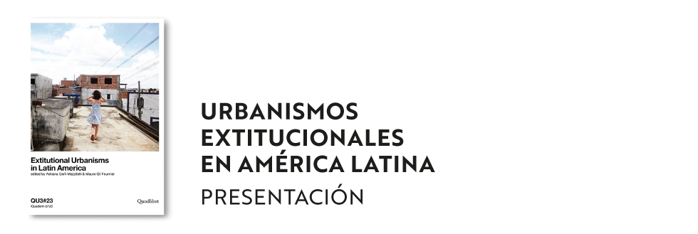 Presentación del libro Extitutional Urbanisms in Latin America