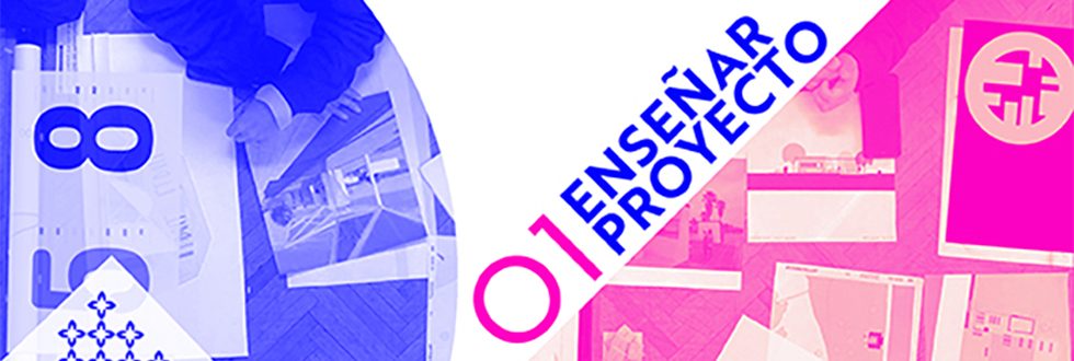 Enseñar proyecto. Seminario sobre Enseñanza del Instituto de Proyecto